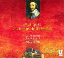 Musiques au temps de Richelieu – Boesset, Bouzignac,La Barre